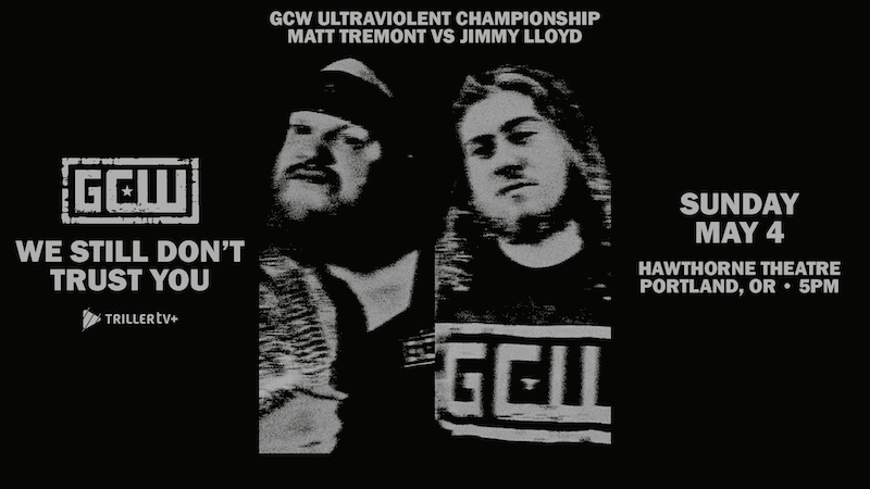 GCW We Still Don’t Trust You 2025